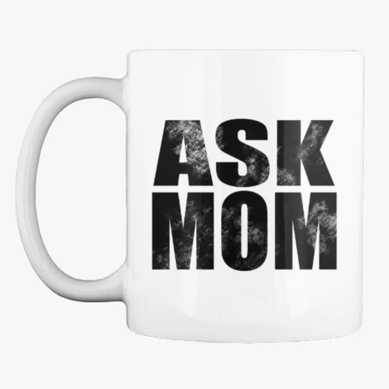 Ask Mom Dad Joke Shirt