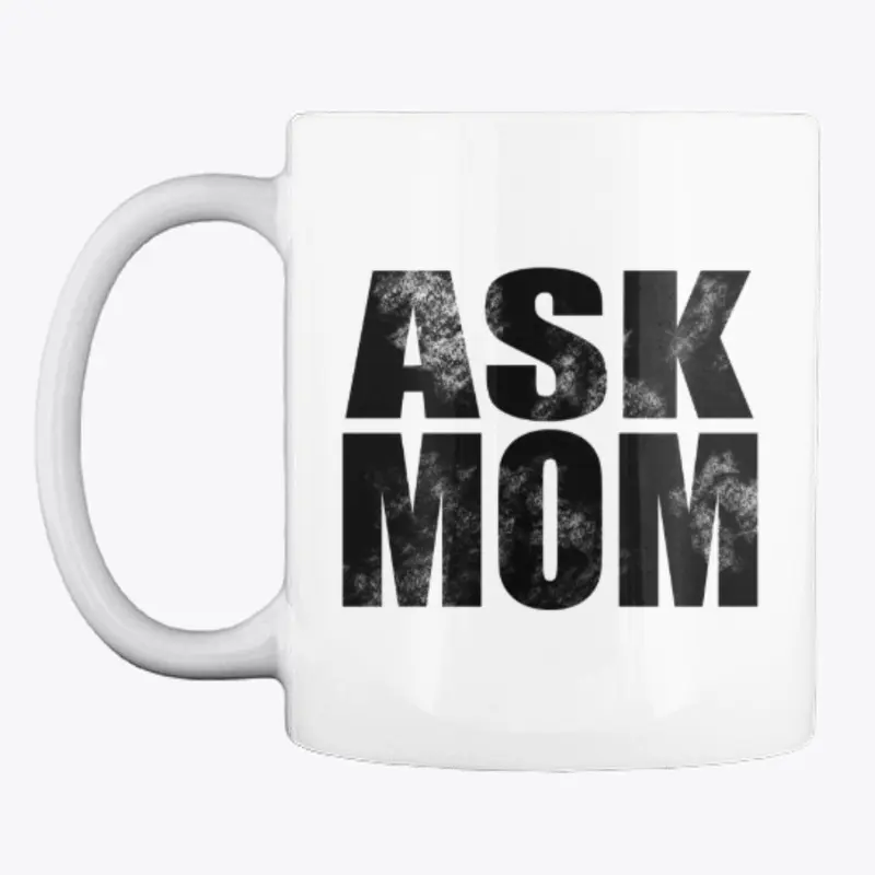 Ask Mom Dad Joke Shirt